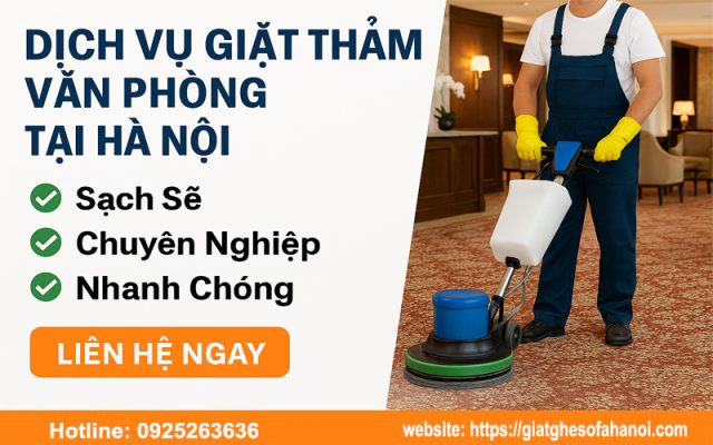 Dịch Vụ Giặt Thảm Văn Phòng Tại Hà Nội