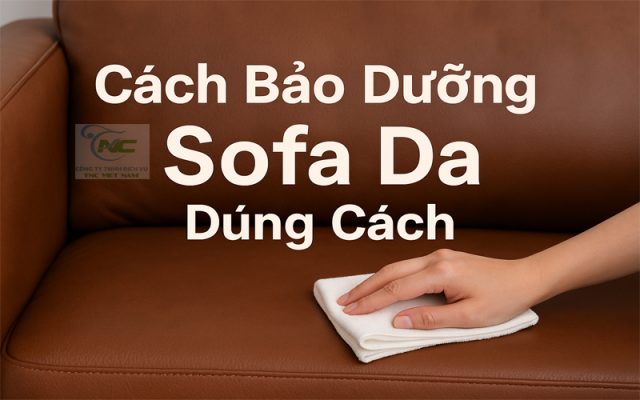 cách bảo dưỡng sofa da đúng cách
